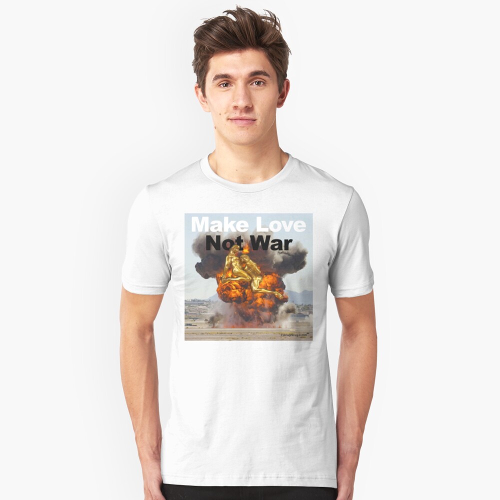 Make Love, Not War Slim Fit T-Shirt