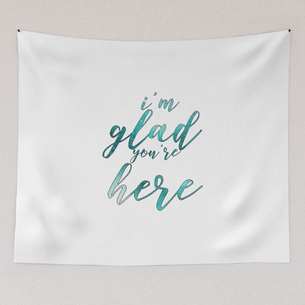 Item preview, Merlin-Inspired "I'm Glad You're Here" designed and sold by mulberrydragon.