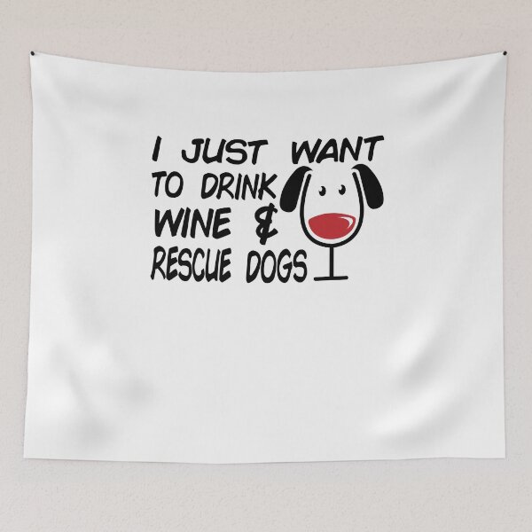Item preview, Funny Rescue Dog Owner Drink Wine And Rescue Dogs designed and sold by TooFlyDesign.