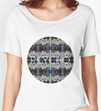 psycho Women's Relaxed Fit T-Shirt