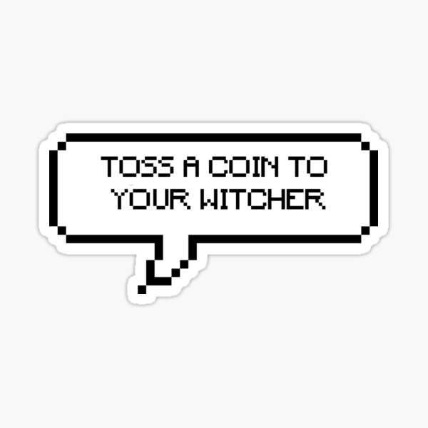 toss-a-coin-quote-sticker-for-sale-by-haayleyhaggerty-redbubble