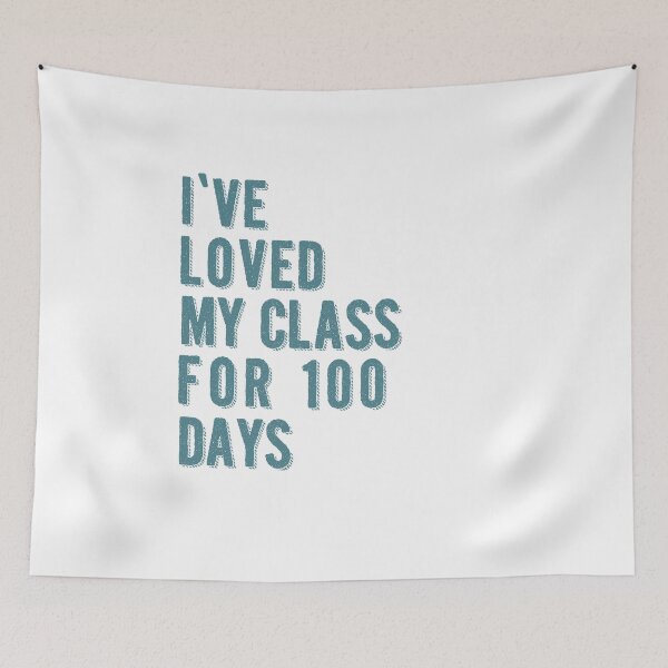 Item preview, I've Loved My Class For 100 Days, Gift For Teachers And Students designed and sold by UMED :).