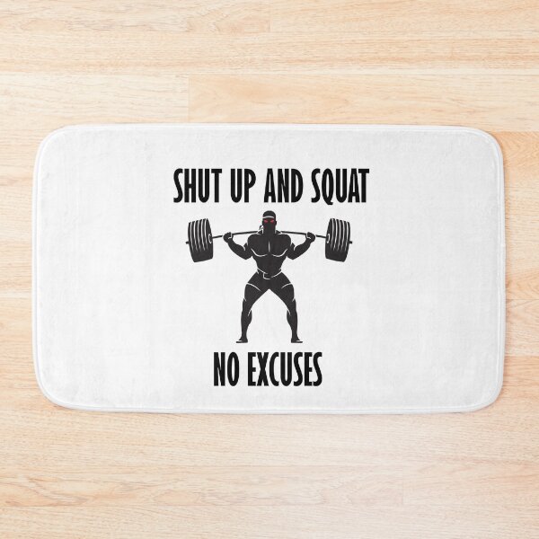 Item preview, SHUT UP AND SQUAT - NO EXCUSES designed and sold by trainingclothes.