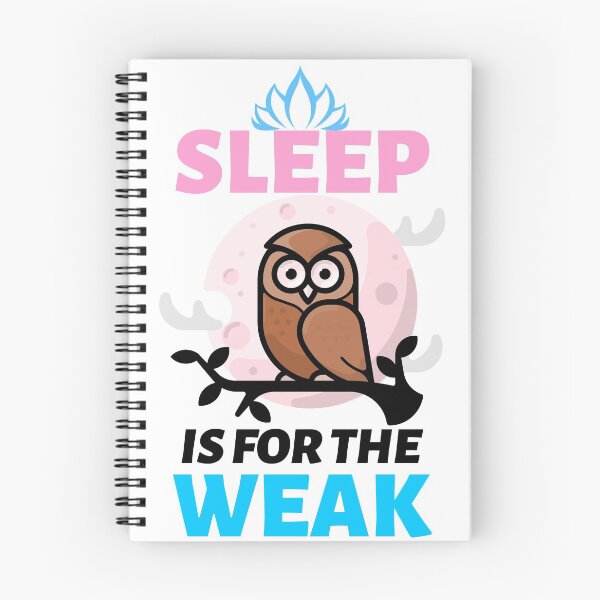 Item preview, Sleep Is for the Weak designed and sold by lovesuperkarma.