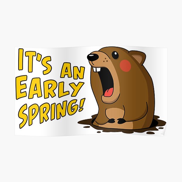 "Cute Groundhog Screaming "It's An Early Spring!" Holiday" Poster by