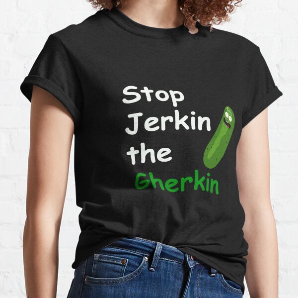 Jerkin the gerkin