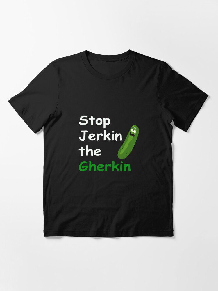 Jerkin the gerkin