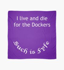 I live and die for the Dockers - Such is Fyfe! Scarf