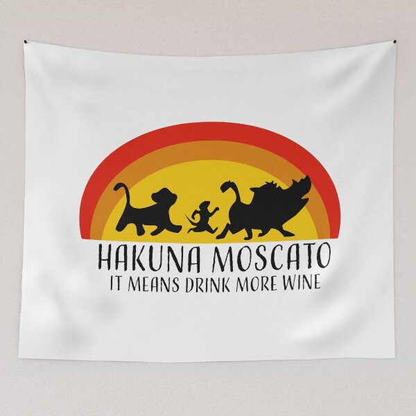 Item preview, Hakuna Moscato It Means Drink More Wine  designed and sold by Alli ML.