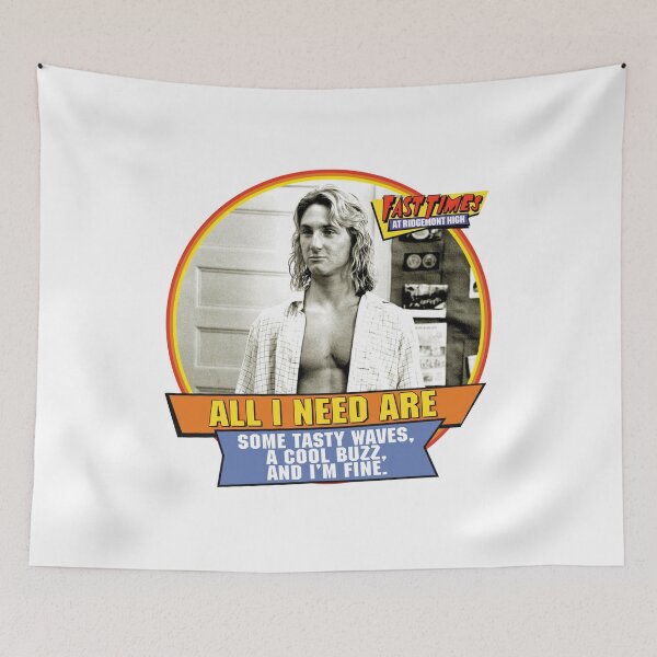 Item preview, ALL I NEED - SPICOLI - FAST TIMES AT RIDGEMONT HIGH designed and sold by Teeter-Totter.