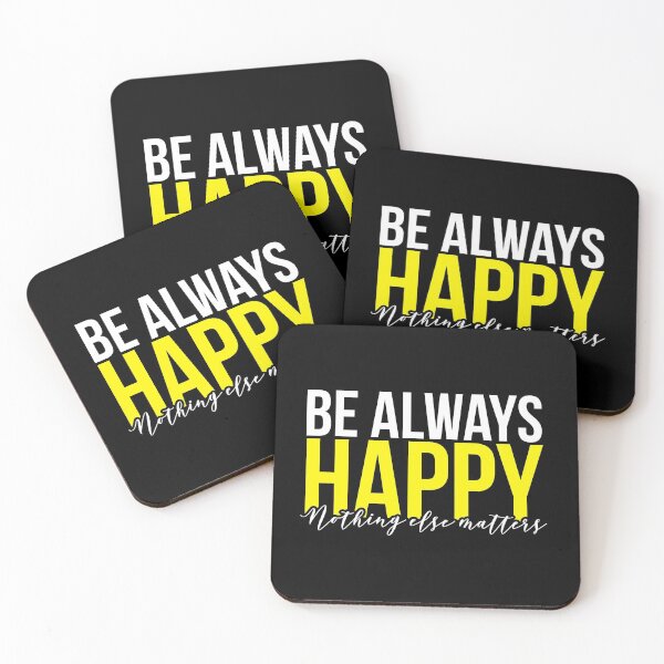 Item preview, Always be happy nothing else matters T-shirt designed and sold by MrElgo.