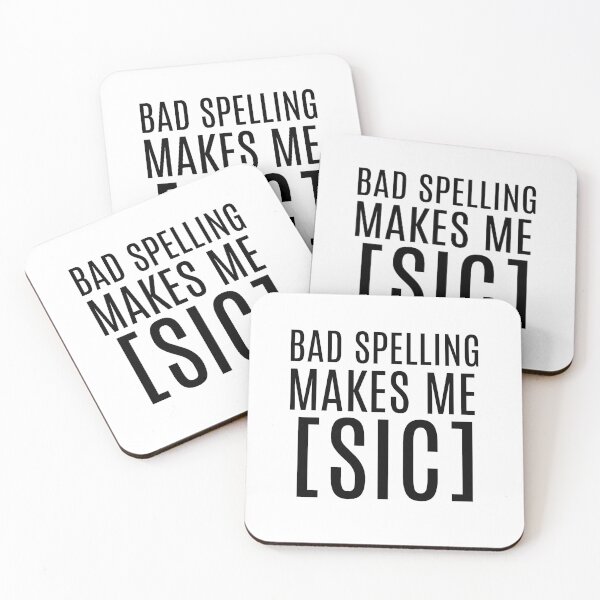Item preview, Bad Spelling Makes Me Sic designed and sold by TheWriteShoppe.