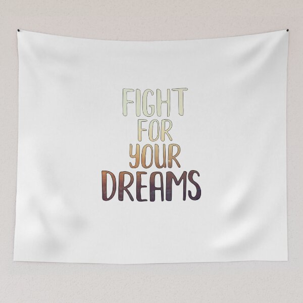Item preview, Fight For Your Dreams designed and sold by TheWriteShoppe.