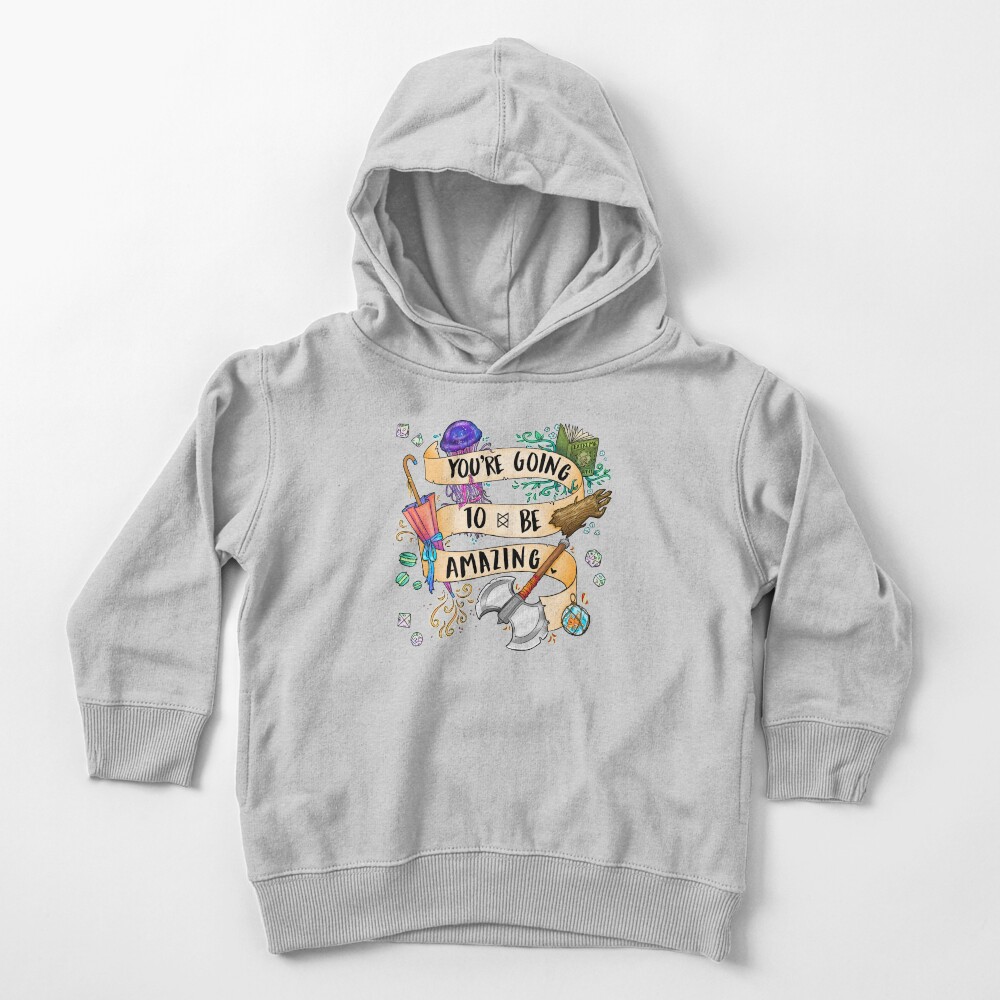 You're Going To Be Amazing Toddler Pullover Hoodie