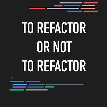 Artwork thumbnail, Developer To Refactor or Not To Refactor Code by bliptee