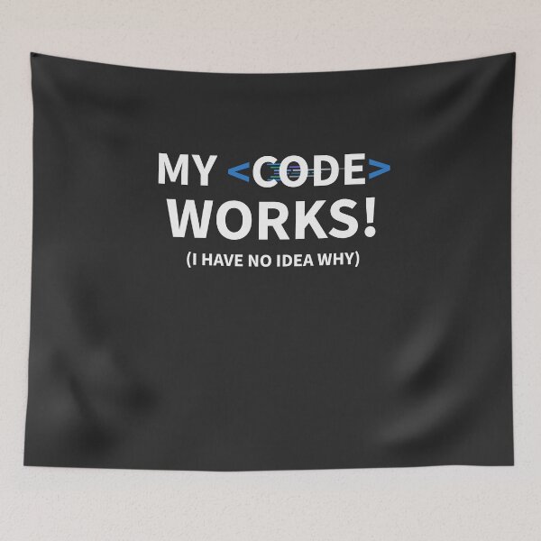 Item preview, Developer My Code Works (I Have No Idea Why) designed and sold by bliptee.