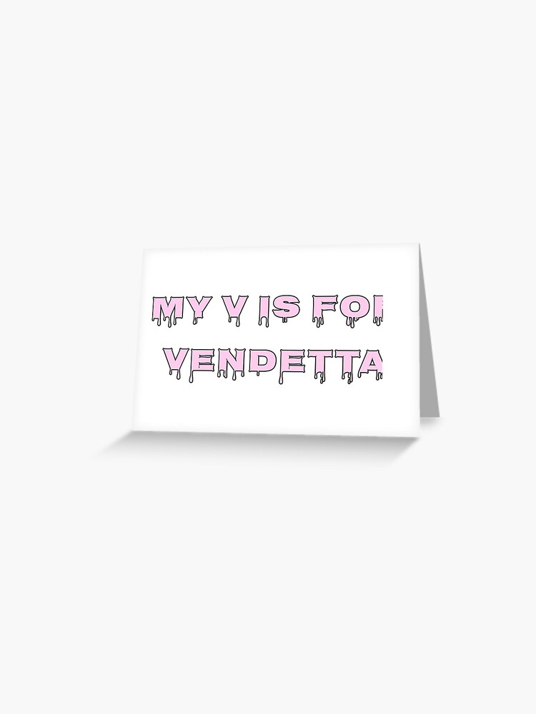 My v is for vendetta