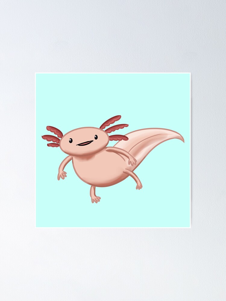 Axolotl Says Hi Poster By Mandragoras Redbubble