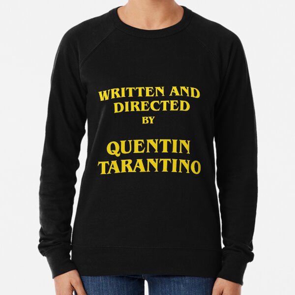 Written and Directed by Quentin Tarantino Lightweight Sweatshirt