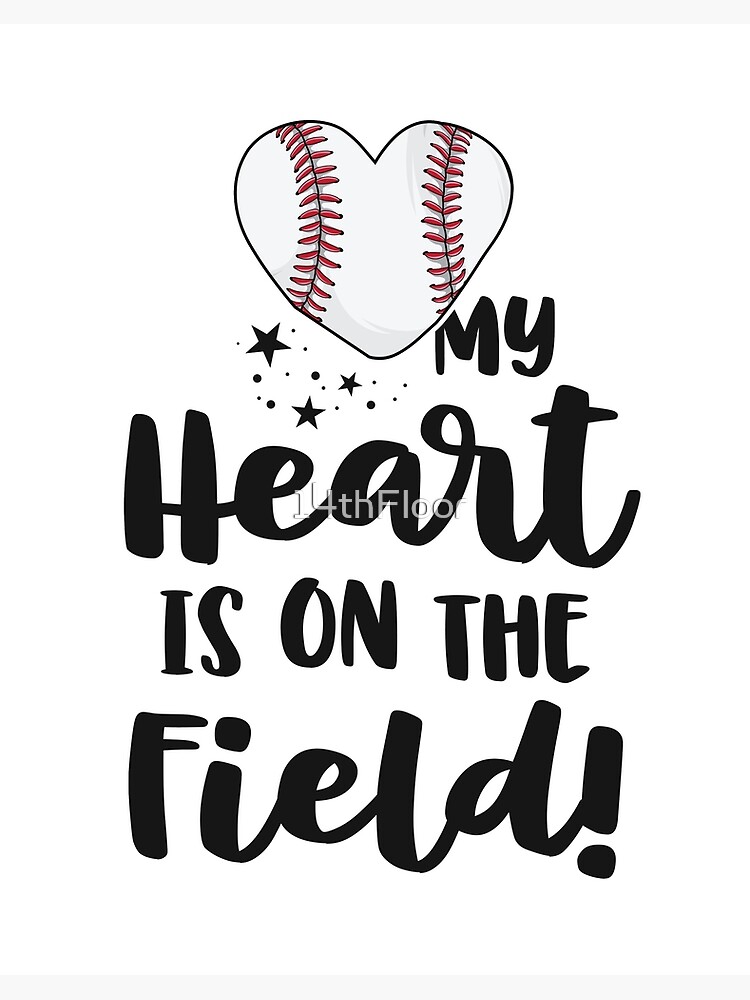 my heart is on that field baseball shirt