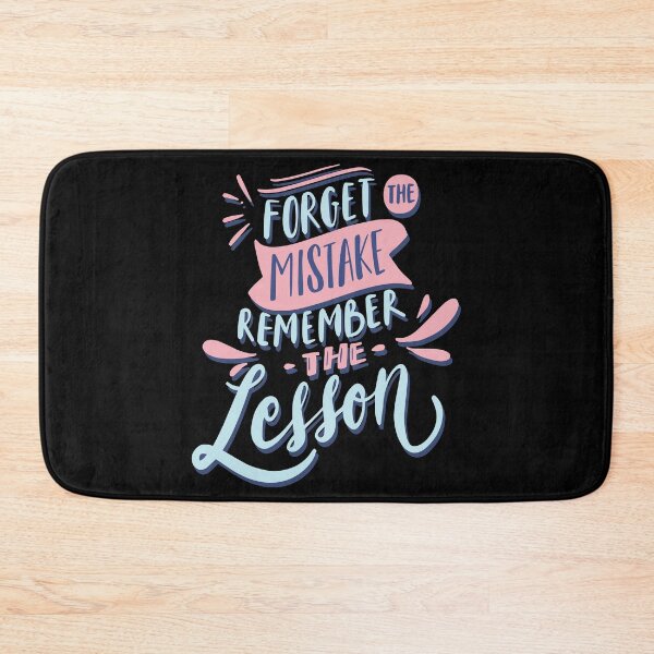 Item preview, Forget the Mistake Remember The Lesson designed and sold by ThiagoBeck.