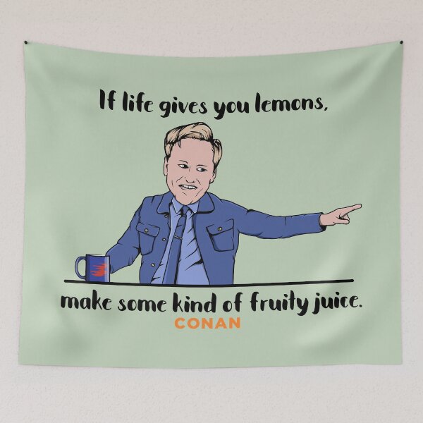 Item preview, CONAN If life gives you lemons quote designed and sold by LICENSEDLEGIT.