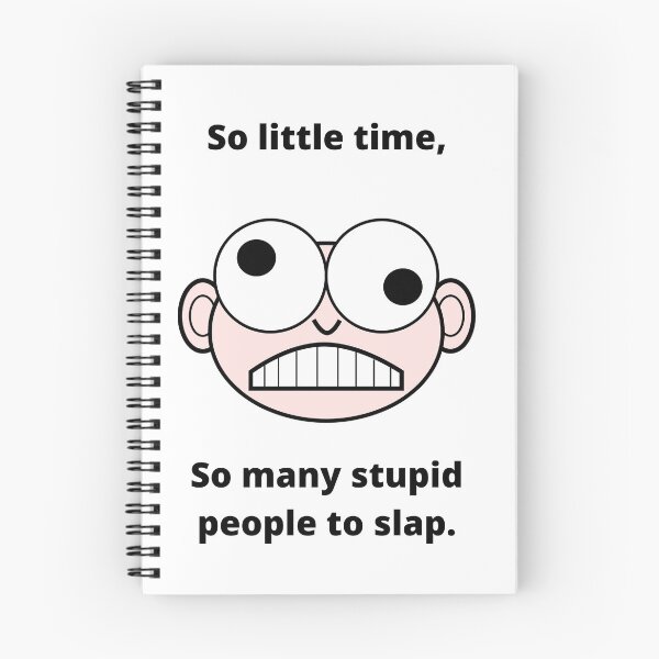 Item preview, So little time, so many stupid people to slap designed and sold by ANightbird13.