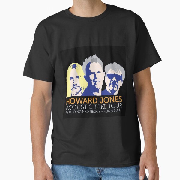 Howard Jones T-Shirts for Sale | Redbubble Howard Jones T-Shirts for Sale | Redbubble