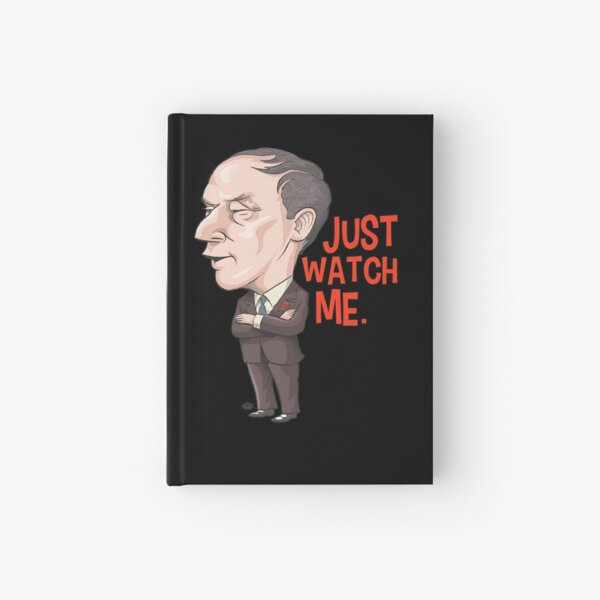 Pierre Trudeau, Just Watch Me Hardcover Journal