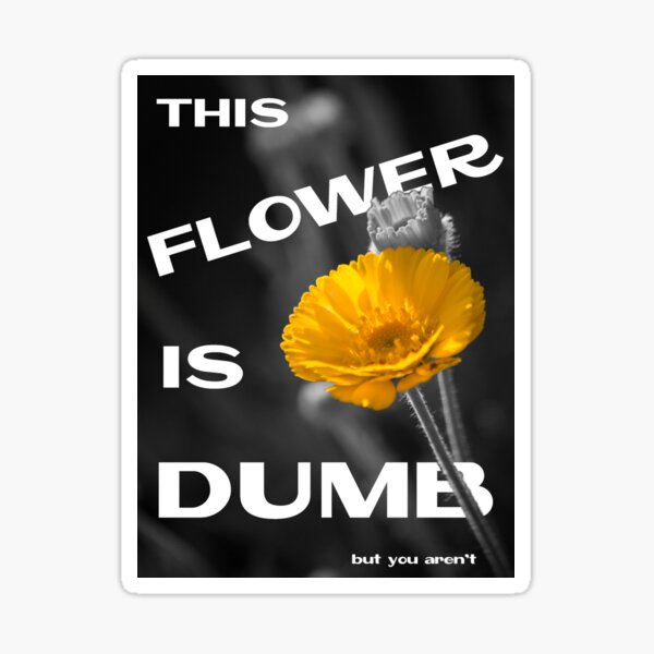 Encouraging flower picture Sticker