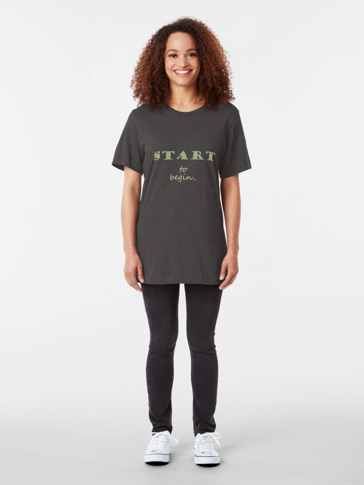 Alternate view of START to begin. Slim Fit T-Shirt