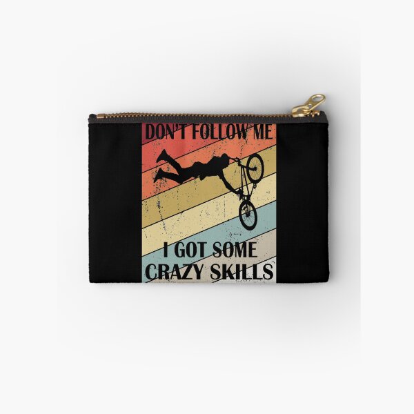 Item preview, Don't Follow Me I Got Some Crazy Skills - BMX Bike Rider print designed and sold by Grabitees.