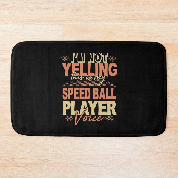 Item preview, Speedball player saying sport hobby designed and sold by 1681830934131.
