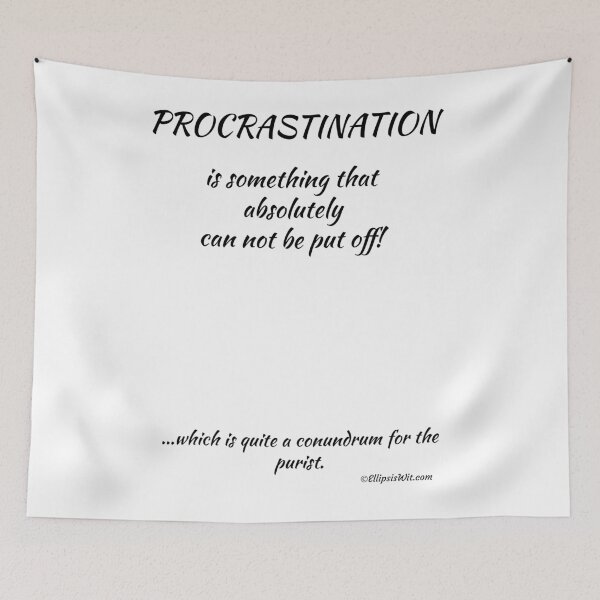 Item preview, Procrastination designed and sold by ellipsiswit.