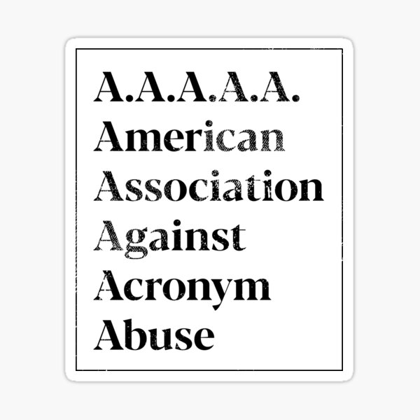 Item preview, Association Against Acronym Abuse designed and sold by kolbasound.