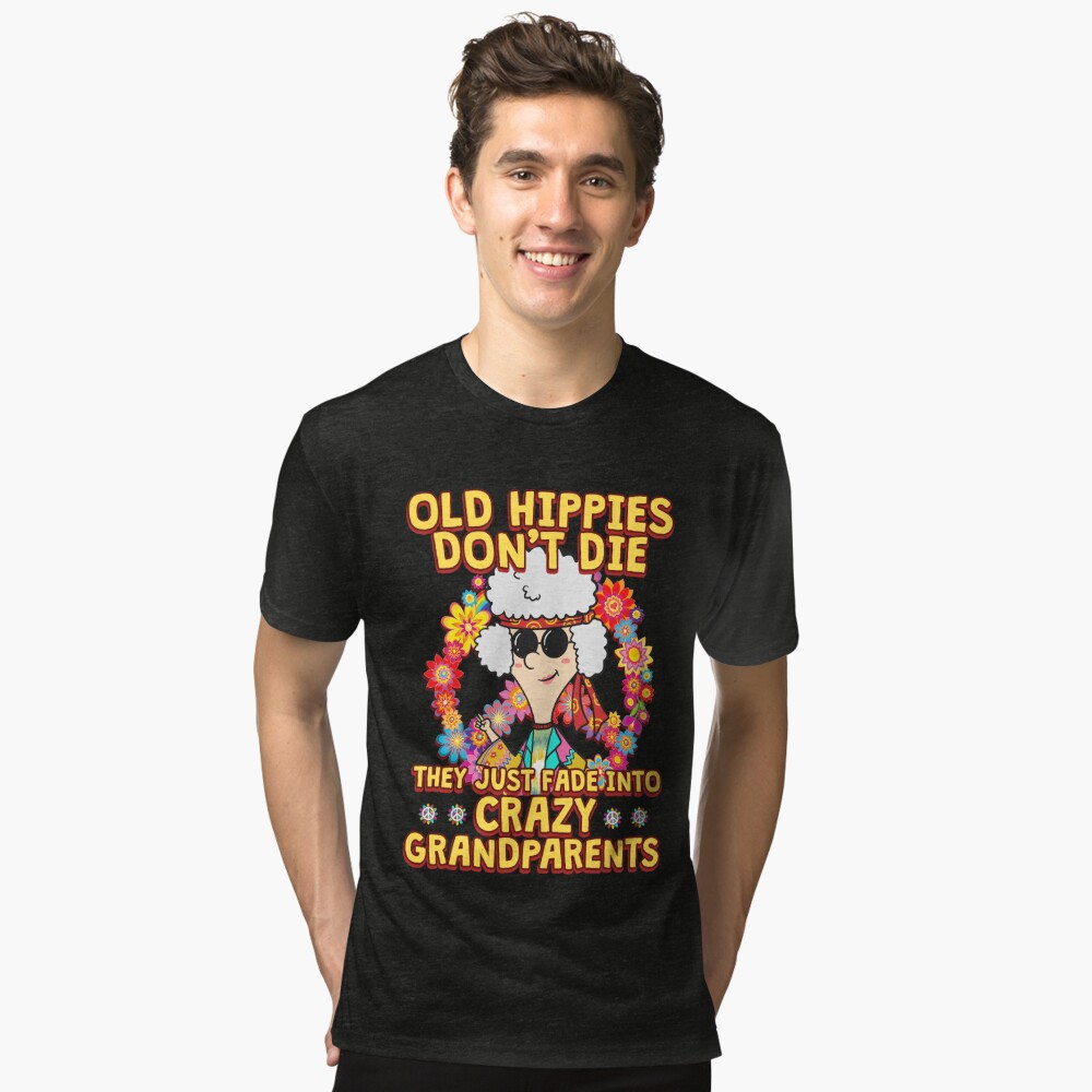 Old Hippie Don't Die They Just Fade Into Crazy - Personalized Gifts Custom  Hippie Shirt For Grandma, Hippie Gifts