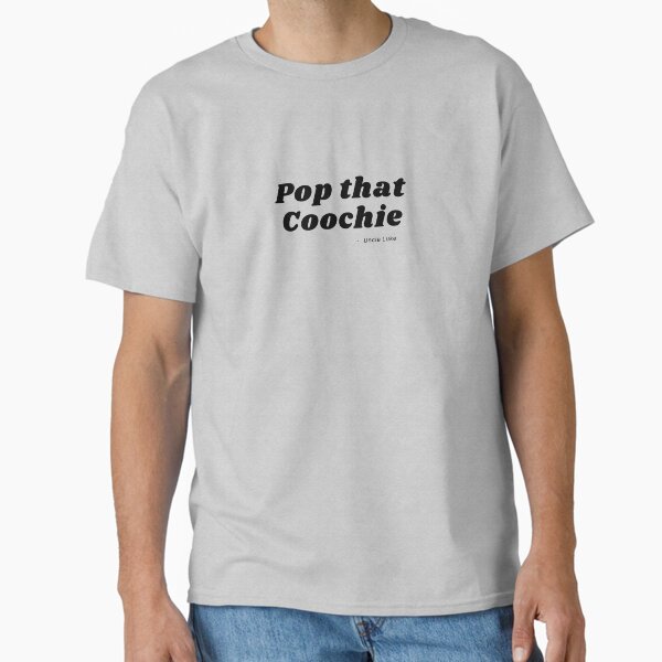 Item preview, POP THAT COOCHIE designed and sold by ProperVision.