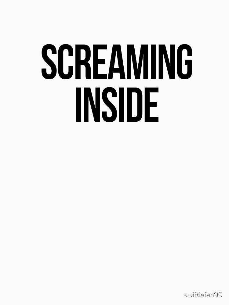 screaming inside t shirt