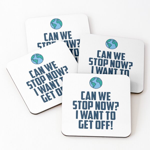 Item preview, Can we stop now? I want to get off! designed and sold by moomagoo.