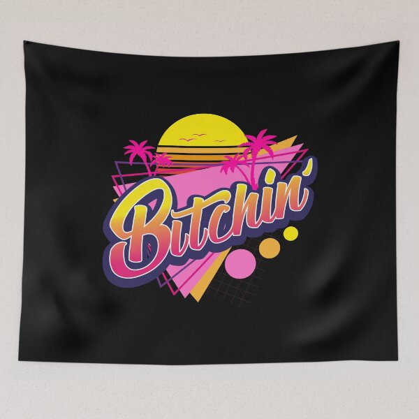Item preview, Bitchin' - Retro 80s designed and sold by Jay Bayne.
