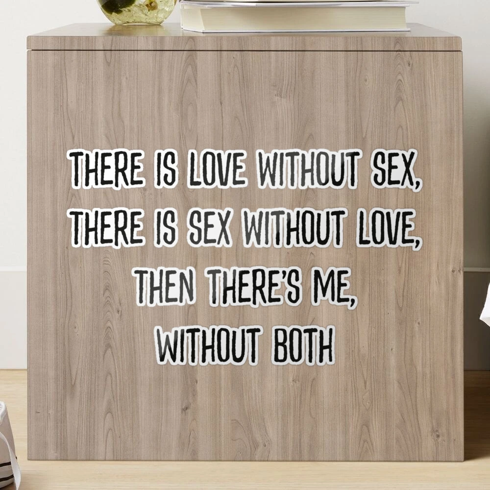 There Is Love Without Sex