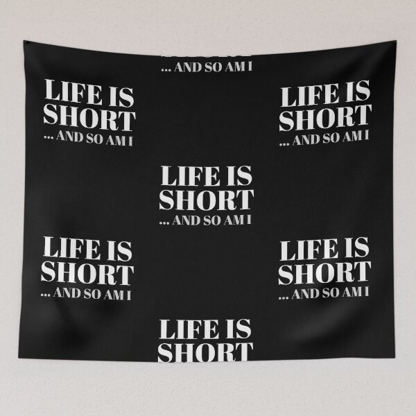 Item preview, Life Is Short And So Am I  designed and sold by Brookerino.