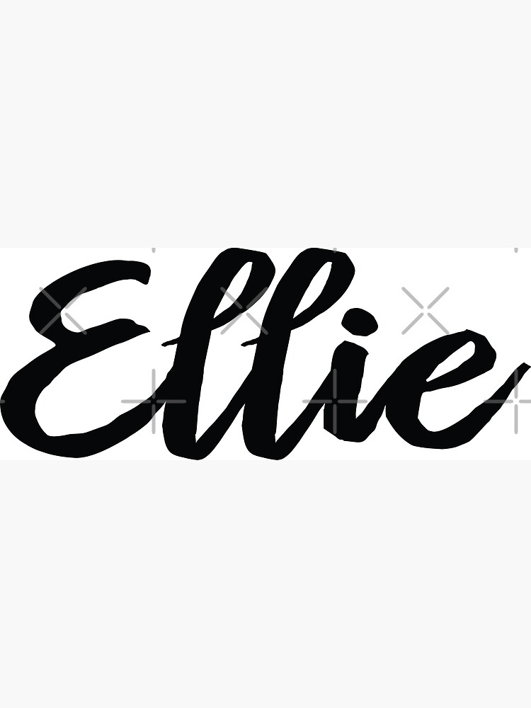 "Ellie Script Name" Art Print By ProjectX23 | Redbubble