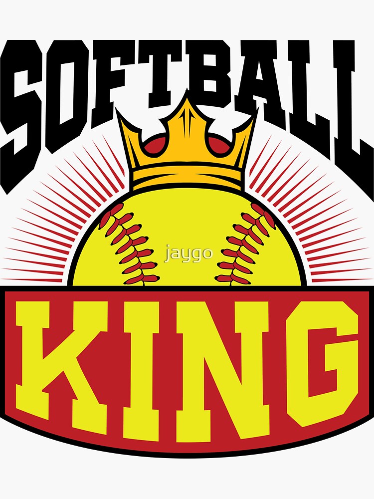 "Softball King" Sticker for Sale by jaygo Redbubble