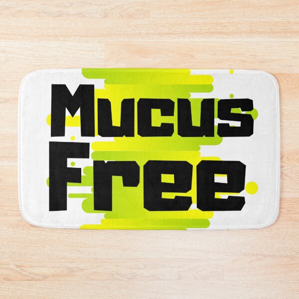 Item preview, Mucus Free designed and sold by Danyell369.