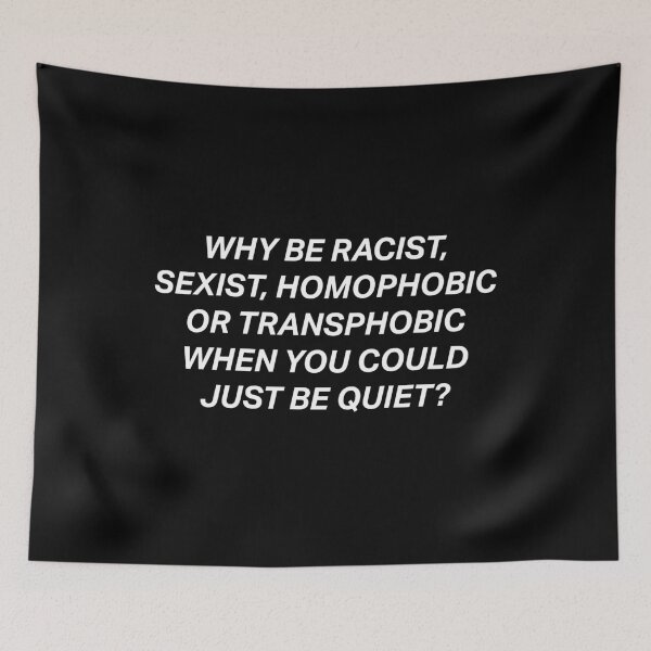 Item preview, Why Be Racist Sexist Homophobic designed and sold by DeadRight.