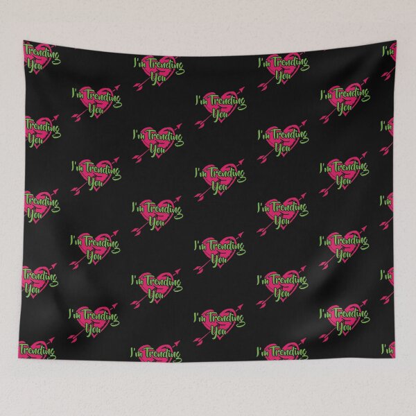 Item preview, I'm Trending You Valentine designed and sold by Willyboy16.