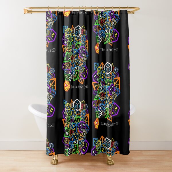 D&D (Dungeons and Dragons) - This is how I roll! Shower Curtain