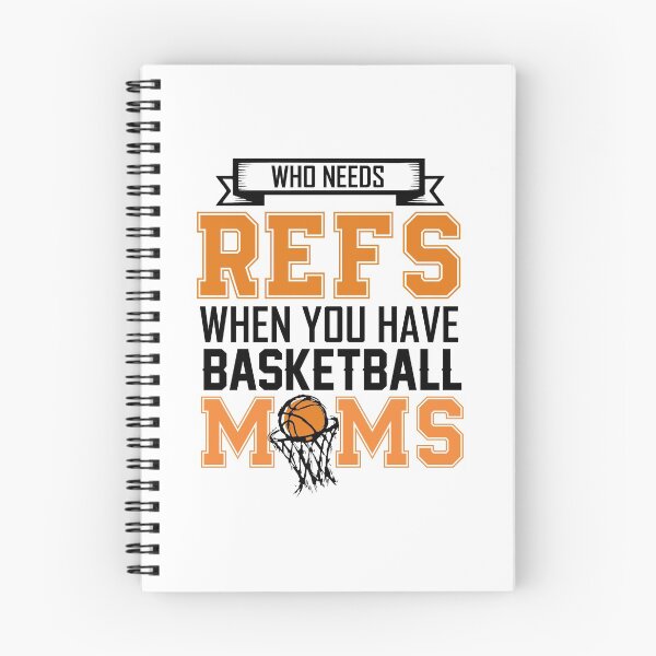 Item preview, Who needs Refs When you have basketball moms gift for women designed and sold by hadleydesigns.