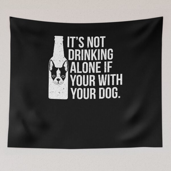 Item preview, Funny Dog Owner Dog Mom Dog Dad Not Drinking Alone designed and sold by TopDawgDesigns.